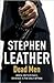 Dead Men by Stephen Leather