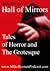 Hall of Mirrors: Tales of Horror and the Grotesque. Volume 1