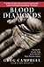 Blood Diamonds: Tracing the Deadly Path of the World's Most Precious Stones