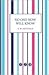 No One Now Will Know (Bloomsbury Reader)
