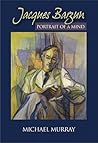 Jacques Barzun: Portrait of a Mind