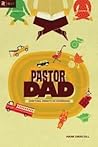 Pastor Dad by Mark Driscoll