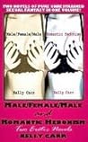 Male/Female/Male and Romantic Hedonism: Two Erotic Novels Male/Female/Male and Romantic Hedonism: Two Erotic Novels