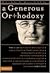 A Generous Orthodoxy by Brian D. McLaren A Generous Orthodoxy by Brian D. McLaren