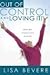 Out Of Control And Loving It: Giving God Complete Control of Your Life