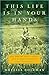 This Life Is in Your Hands: One Dream, Sixty Acres, and a Family Undone – A Searing Memoir of 1970s Communes, Tragedy, and Hope on Maine's Rugged Coastline