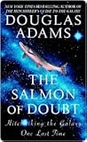 The Salmon of Doubt by Douglas Adams The Salmon of Doubt by Douglas Adams
