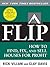 Flip : How to Find, Fix, and Sell Houses for Profit