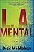 L.A. Mental: A Thriller – Science-Tinged Suspense and a Hollywood Murder Mystery