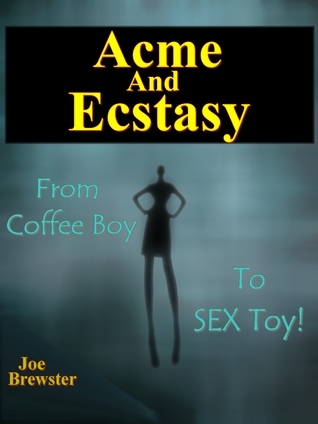 Acme Ecstasy: An Office Femdom Novella (Kindle Edition)