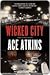 Wicked City: A Thriller