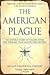 The American Plague by Molly Caldwell Crosby