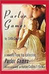 Parlor Games: An Innocent Virgin's Steamy Victorian Romance with Rakish Gentlemen Parlor Games: An Innocent Virgin's Steamy Victorian Romance with Rakish Gentlemen