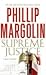 Supreme Justice by Phillip Margolin