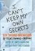 I Can't Keep My Own Secrets: Six-Word Memoirs by Teens Famous & Obscure – A Young Adult Story Collection