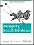 Designing Social Interfaces: Principles, Patterns, and Practices for Improving the User Experience (Animal Guide)
