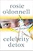 Celebrity Detox by Rosie O'Donnell