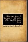 A Little Girl of Long Ago; or, Hannah Ann