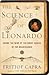 The Science of Leonardo: Inside the Mind of the Great Genius of the Renaissance