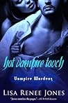 Hot Vampire Touch by Lisa Renee Jones Hot Vampire Touch by Lisa Renee Jones