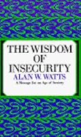The Wisdom of Insecurity