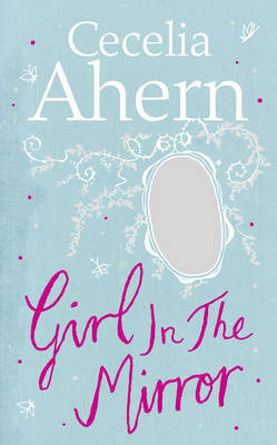 Girl In The Mirror By Cecelia Ahern