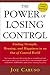 The Power of Losing Control by Joe   Caruso