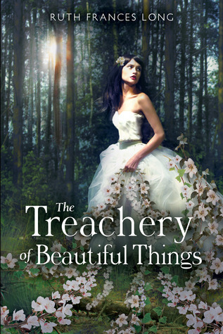 The Treachery Of Beautiful Things By Ruth Frances Long
