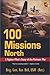 100 Missions North by Ken Bell