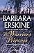 The Warrior's Princess by Barbara Erskine The Warrior's Princess by Barbara Erskine