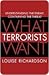 What Terrorists Want by Louise Richardson What Terrorists Want by Louise Richardson