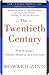 The Twentieth Century by Howard Zinn The Twentieth Century by Howard Zinn