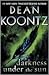 Darkness Under the Sun by Dean Koontz Darkness Under the Sun by Dean Koontz