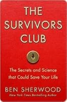 The Survivors Club: The Secrets and Science that Could Save Your Life