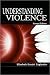 Understanding Violence