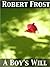 A Boy's Will by Robert Frost