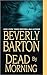 Dead by Morning by Beverly Barton Dead by Morning by Beverly Barton