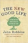 The New Good Life: Living Better Than Ever in an Age of Less Book cover for The New Good Life: Living Better Than Ever in an Age of Less
