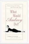 What Would Audrey...