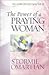The Power of a Praying® Woman by Stormie Omartian