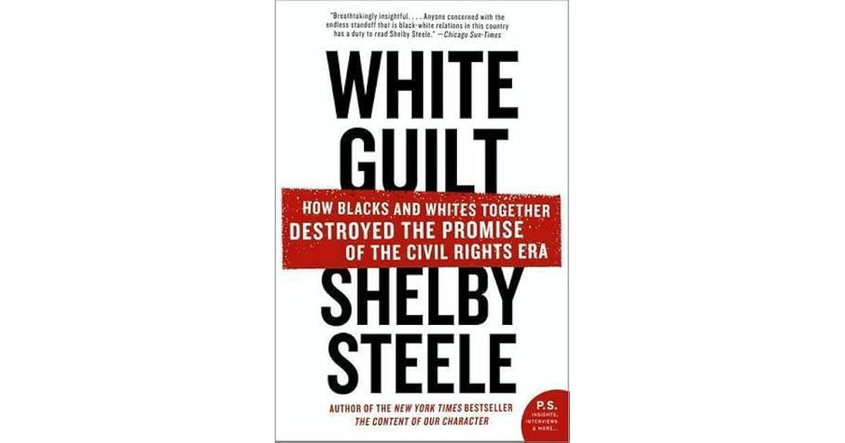 White Guilt by Shelby Steele