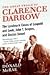The Great Trials of Clarence Darrow: The Landmark Cases of Leopold and Loeb, John T. Scopes, and Ossian Sweet