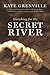 Searching For The Secret River by Kate Grenvile