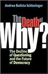 The Death of "Why?": The Decline of Questioning and the Future of Democracy