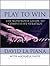 Play to Win: The Nonprofit Guide to Competitive Strategy