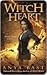 Witch Heart by Anya Bast