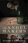 The Angel Makers by Jessica Gregson