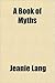 A book of myths