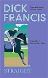 Straight by Dick Francis Straight by Dick Francis