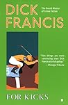 For Kicks by Dick Francis For Kicks by Dick Francis